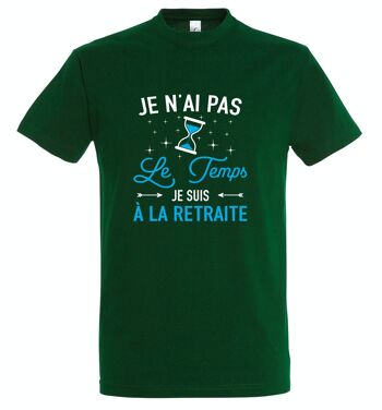 T-SHIRT humoristique Je n'ai pas le temps je suis à la retraite 3