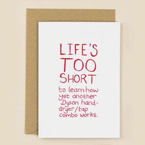 Life's Too Short Taps Greeting Card