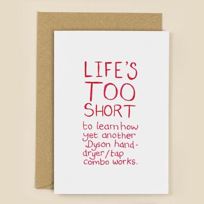 Life's Too Short Taps Greeting Card