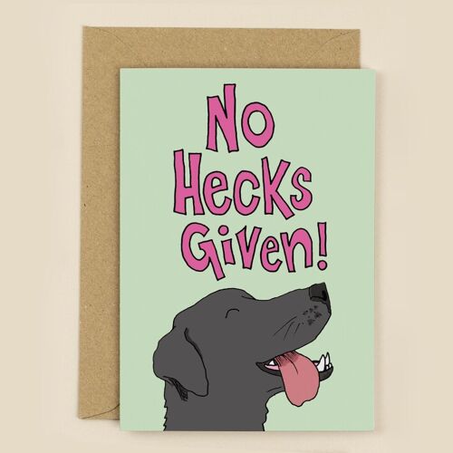 No Hecks Given Greeting Card