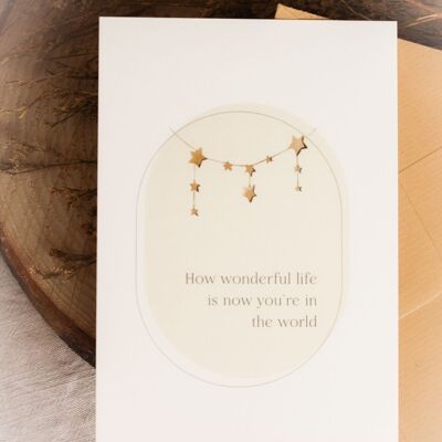 Greeting Card | How wonderful life is now you're in the world