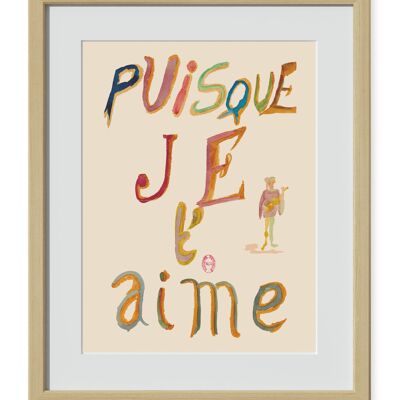 Affiche Poster Calligramme d’Apollinaire – Puisque je t’aime