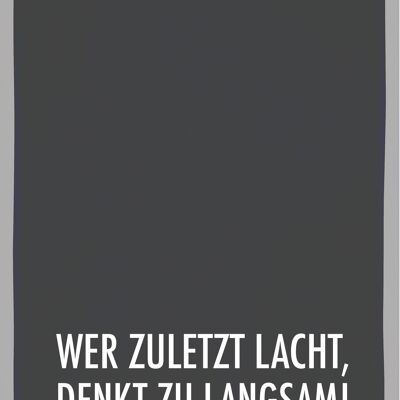 Torchon gris, Celui qui rira le dernier,...en blanc