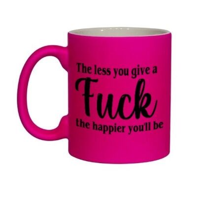 Rude funny mug - The Less You Give A Fuck The Happier You'll Be Mug PINK NEONMUG 916