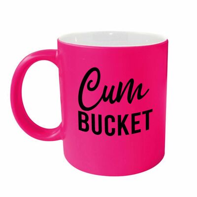 Rude funny mug - Cum Bucket PINK NEONMUG 904