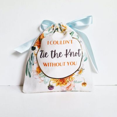'I couldn't tie the knot without you' floral gift pouch