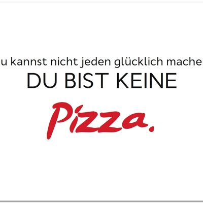 Postkarte "Du bist keine Pizza"