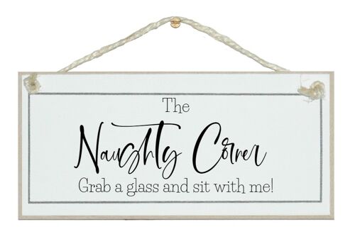 The Naughty Corner, grab a glass...drink signs