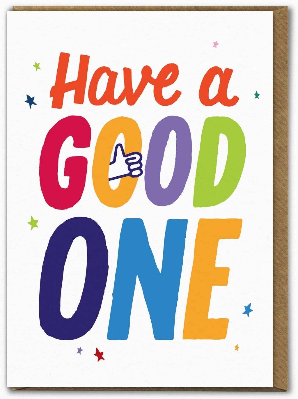 Lustige Geburtstagskarte „Have A Good One“ von Ant Gardner