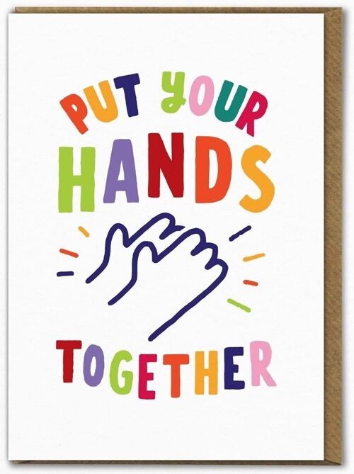 Funny Birthday or Congratulations Card - Put Your Hands Together By Ant Gardner