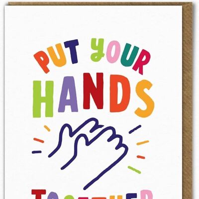 Funny Birthday or Congratulations Card - Put Your Hands Together By Ant Gardner