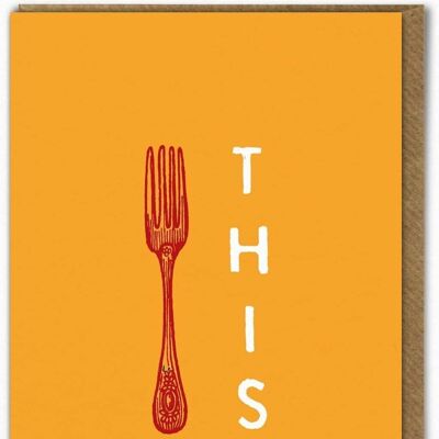 Funny Birthday Card - Fork This By Ant Gardner