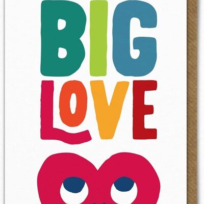 Lustige Geburtstagskarte – Big Love von Ant Gardner
