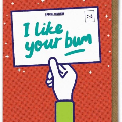Lustige Geburtstagskarte – „I Like Your Bum“ von Ant Gardner
