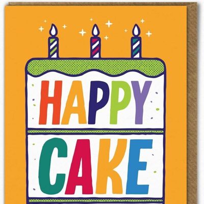 Funny Birthday Card - Happy Cake Day By Ant Gardner