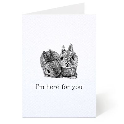 I’m Here for You Card