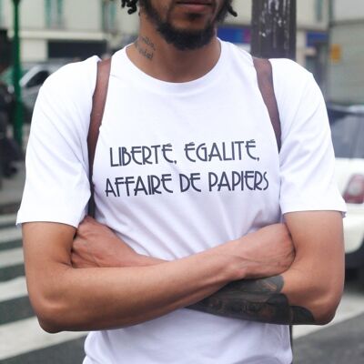 Tee-shirt LIBERTÉ, ÉGALITÉ, AFFAIRE DE PAPIERS