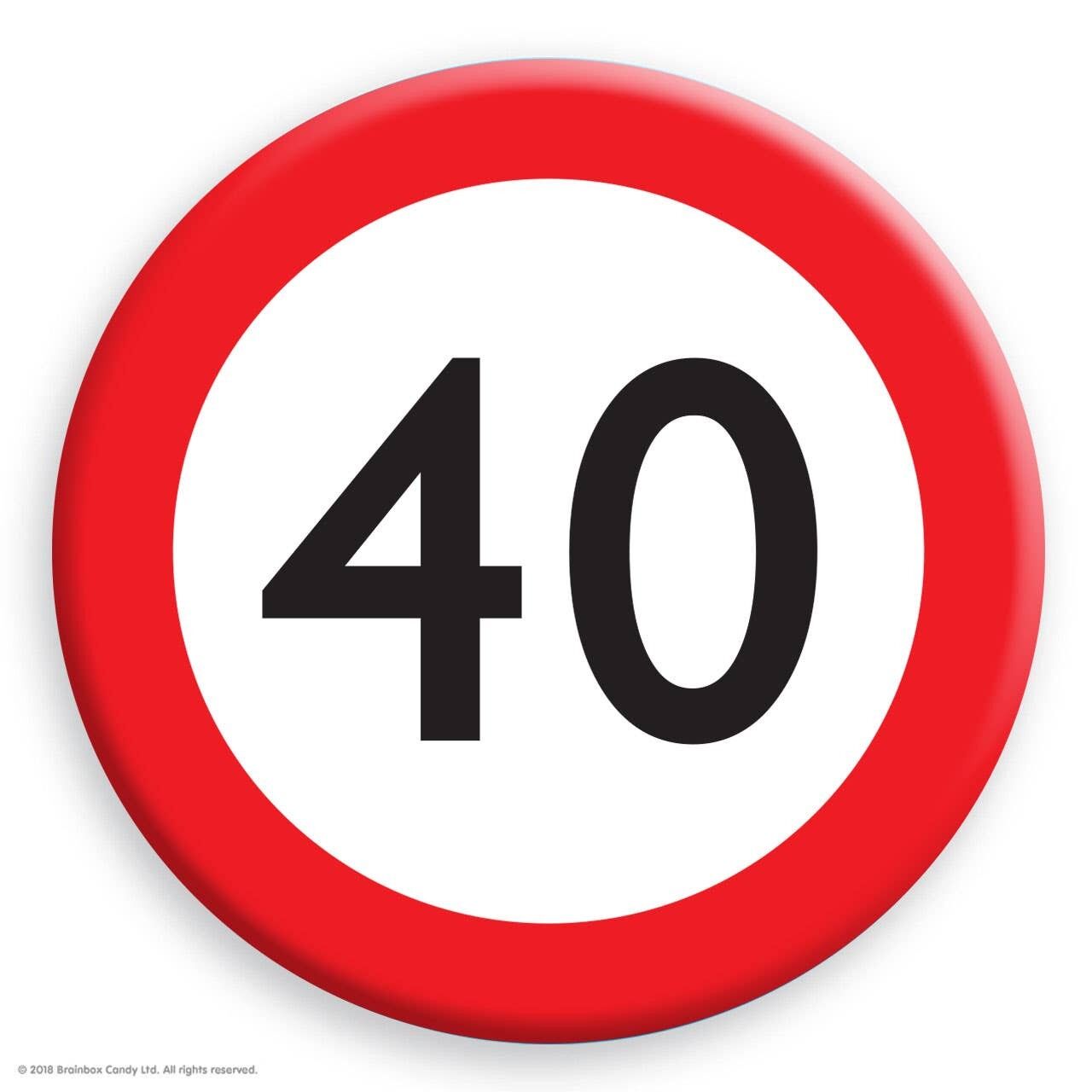 Divertente spilla in metallo - Distintivo per il 40° compleanno