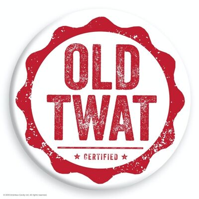 Épingle en métal drôle - Insigne Old Twat