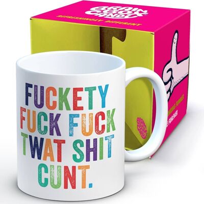 Mug grossier - Fuckety Fuck Fuck Twat Shit Cunt Mug