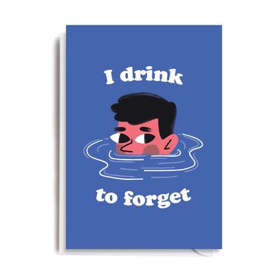 Greeting Card - GP102 DRINK TO FORGET
