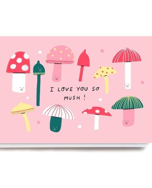 Love You Mush Card