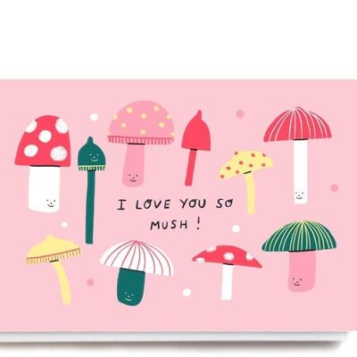 Love You Mush Card