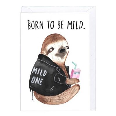 Born to Be Mild Card