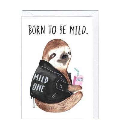 Born to Be Mild Card