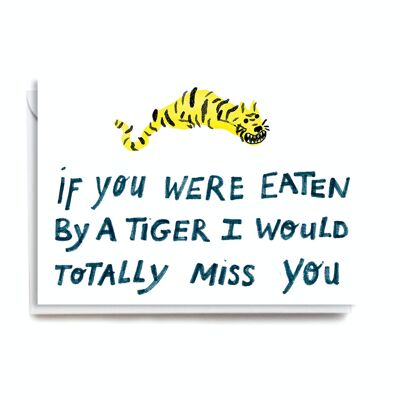 Greeting Card - MAX130 EATEN BY TIGER