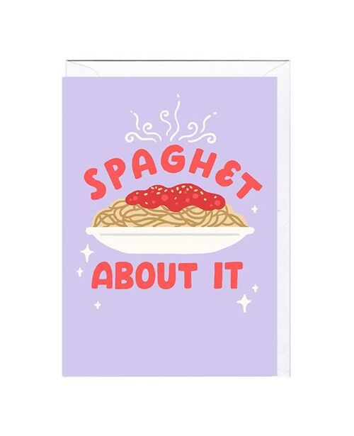 SPAGHET ABOUT IT Card