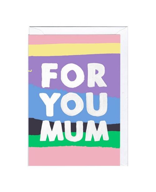 FOR YOU MUM Card