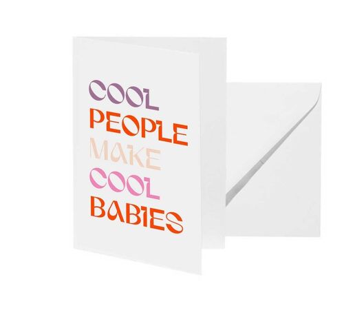 Grußkarte "Cool People make cool Babies"
