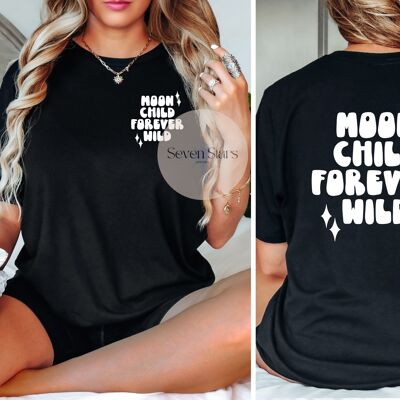 Moon Child Forever Wild Unisex T-shirt