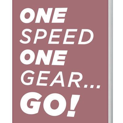 One Speed, One Gear Go! Notizbuch (A5 liniert, 120 Seiten)