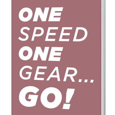 One Speed One Gear Go ! Cahier (A5 Ligné 120 Pages)