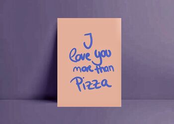 Carte postale *Je t'aime plus que Pizza*