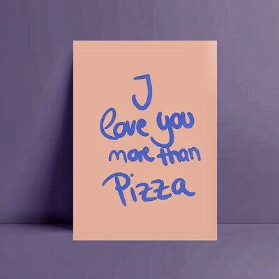 Postkarte *I love you more than Pizza*
