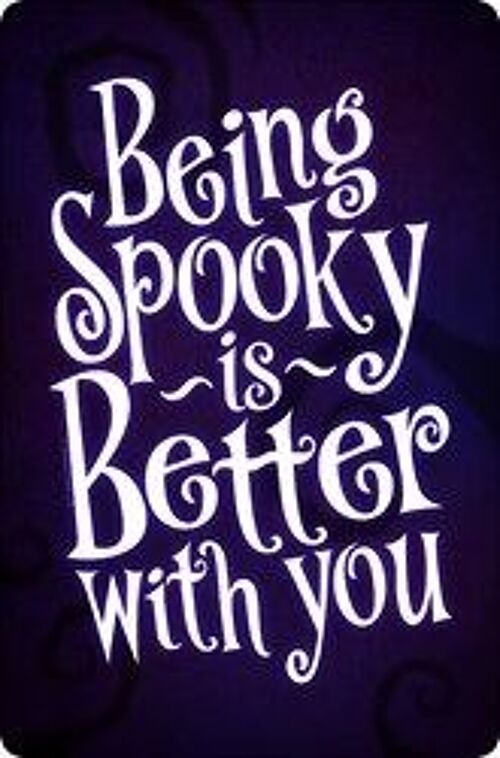 Being Spooky Is Better With You Greet Tin Card