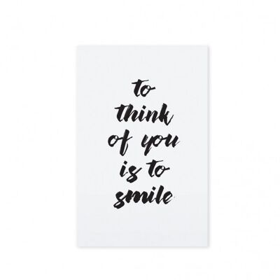 POSTCARD "TO THINK OF YOU IS TO SMILE", Stück