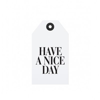 GIFT TAG "HAVE A NICE DAY", Stück