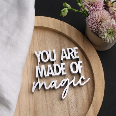 you are made of magic - Gr. S