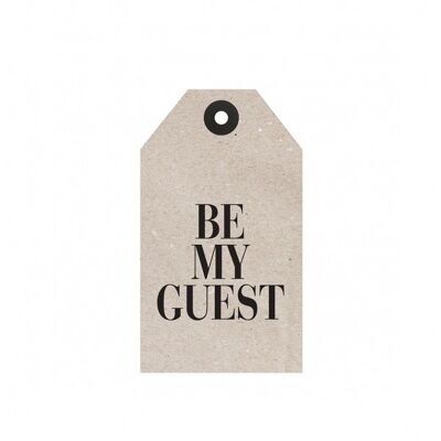 GIFT TAG "BE MY GUEST", Stück