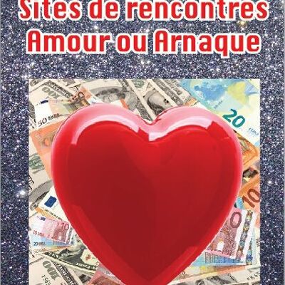 Sites de rencontres Amour ou arnaque de Pierre Emilien