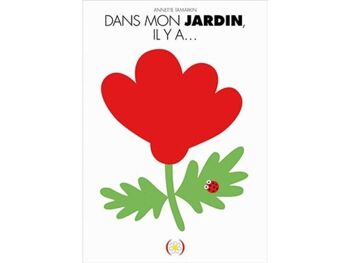 Livre Enfant - DANS MON JARDIN, IL Y A… 1