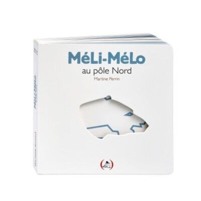Méli-Mélo au Pôle Nord - Libro con agujeros para los más pequeños