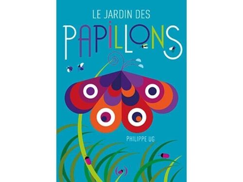 Livre Enfant - LE JARDIN DES PAPILLONS