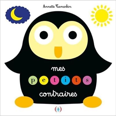 Livre Enfant - MES PETITS CONTRAIRES