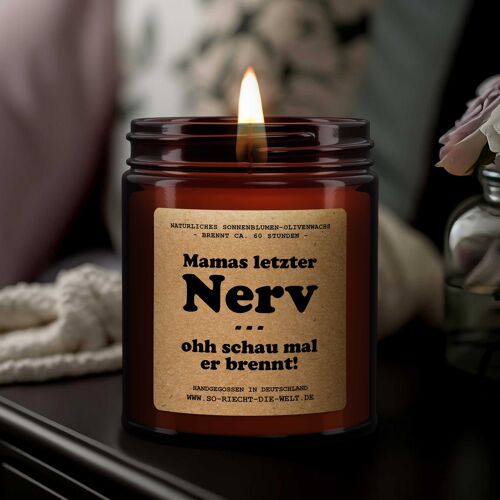 Mamas letzter Nerv - ohh schau mal er brennt, Duftkerze, Kerze, Mama, Geschenk Kerze, Mutti, Geburtstagsgeschenk für ihn, Eltern, Freund