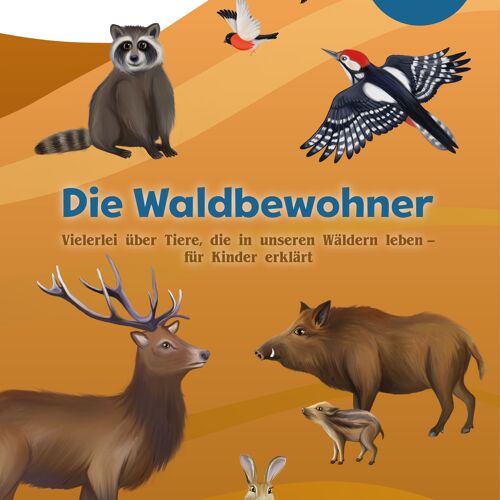 "WiBuKi" Wissensbuch für Kinder: Die Waldbewohner- Vielerlei über Tiere, die in unseren Wäldern leben - Buch zum Vorlesen für Kinder ab 3 Jahren